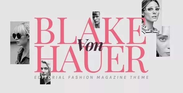 Blake von Hauer Editorial Fashion Magazine Theme