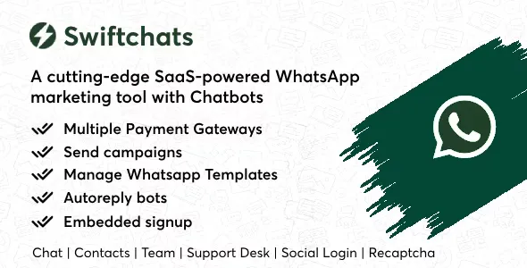 Swiftchats - SaaS Enabled Whatsapp Marketing Tool with Chat Bots