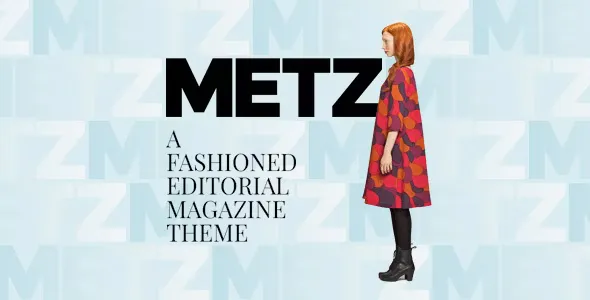 Metz A Fashioned Editorial Magazine Theme